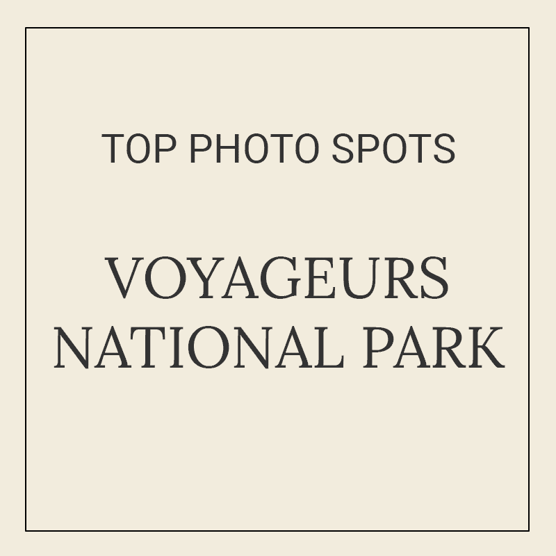 Text graphic for “10 Best Photography Spots in Voyageurs National Park”